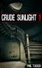 [Crude Sunlight 01] • Crude Sunlight 1